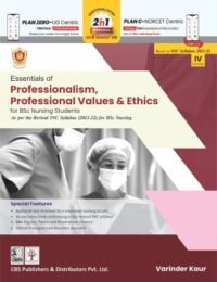 ESSENTIALS OF PROFESSIONALISM PROFESSIONAL VALUES & ETHICS FOR BSC NURSING STUDENTS