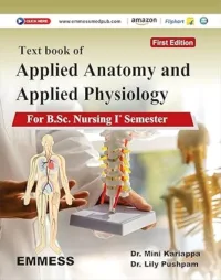 TEXT BOOK OF APPLIED ANATOMY AND APPLIED PHYSIOLOGY FOR BSC NURSING 1 SEMESTER