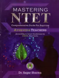 MASTERING NTET COMPREHENSIVE GUIDE FOR ASPIRING AYURVEDA TEACHERS 2024