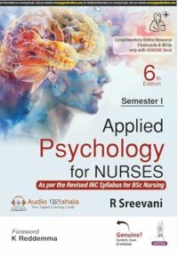 Applied Psychology for Nurses As Per Revised Syllabus 6/ed  Semester-I 2026