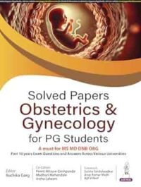 Solved Papers Obstetrics & Gynecology for PG Students
