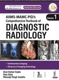 AIIMS-MAMC-PGI?s Comprehensive Textbook of Diagnostic Radiology (4 Volume Set)