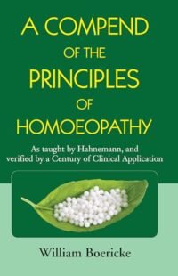 A COMPEND OF THE PRINCIPLES OF HOMOEOPATHY