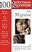 100 Q & A :ABOUT MIGRAINE Pain