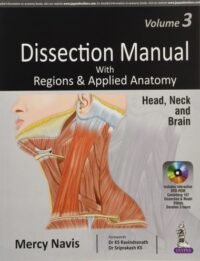 Dissection Manual with Regions & Applied Anatomy: Head, Neck & Brain (Vol 3) Includes DVD-Rom