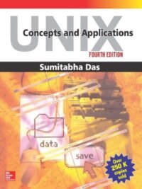UNIX CONCEPTS AND APPLICATIONS